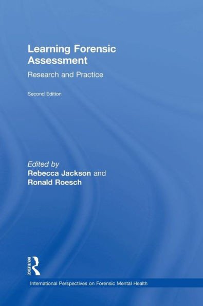 Learning Forensic Assessment: Research And Practice (International Perspectives On Forensic Mental Health)