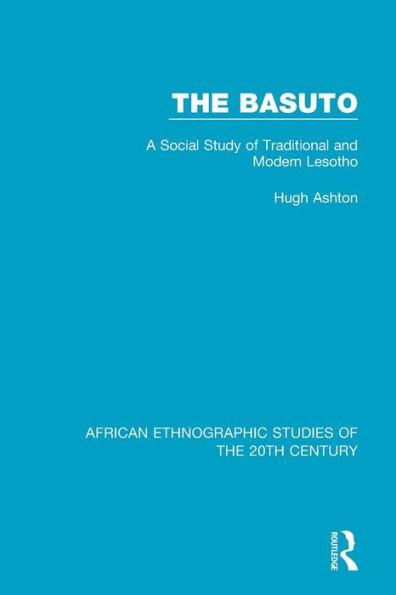 The Basuto (African Ethnographic Studies Of The 20Th Century)