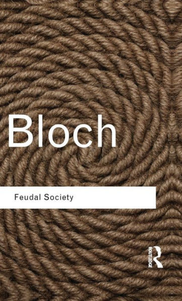 Feudal Society (Routledge Classics)
