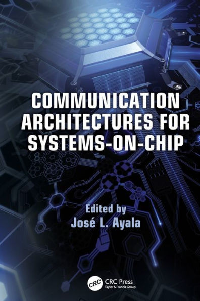 Communication Architectures For Systems-On-Chip (Embedded Systems)