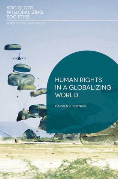 Human Rights In A Globalizing World (Sociology For Globalizing Societies, 5)