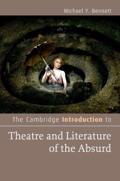 The Cambridge Introduction To Theatre And Literature Of The Absurd (Cambridge Introductions To Literature)