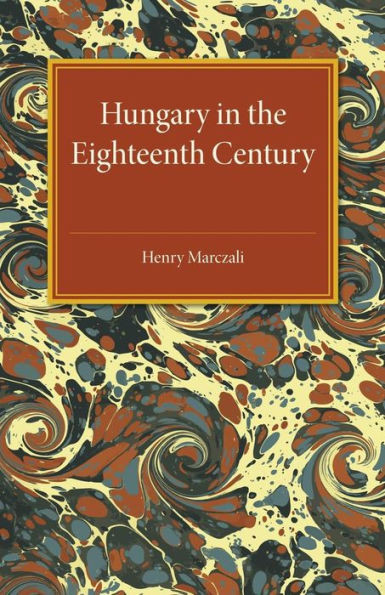 Hungary In The Eighteenth Century