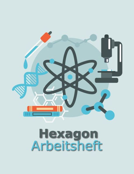 Hexagon Arbeitsheft: 108 Seiten | Hexagon Raster (German Edition)