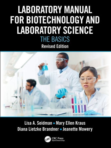 Laboratory Manual For Biotechnology And Laboratory Science: The Basics, Revised Edition