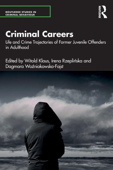 Criminal Careers (Routledge Studies In Criminal Behaviour)