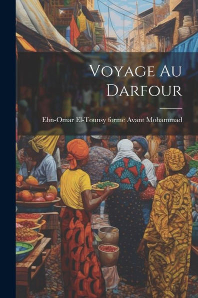 Voyage Au Darfour (French Edition)