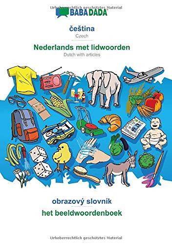 BABADADA, čestina - Nederlands met lidwoorden, obrazový slovník - het beeldwoordenboek: Czech - Dutch with articles, visual dictionary (Czech Edition)