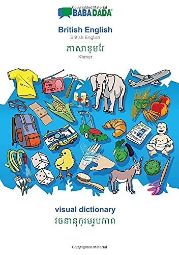 BABADADA, British English - Khmer (in khmer script), visual dictionary - visual dictionary (in khmer script): British English - Khmer (in khmer script), visual dictionary