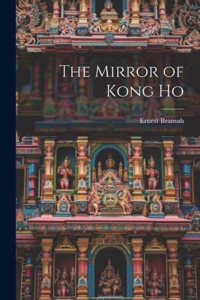 The Mirror Of Kong Ho