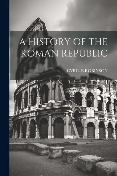 A History Of The Roman Republic