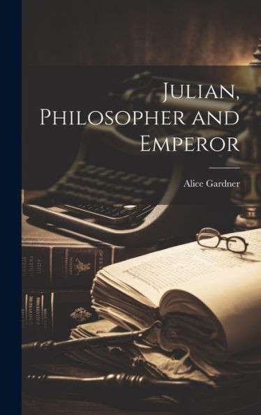Julian, Philosopher And Emperor