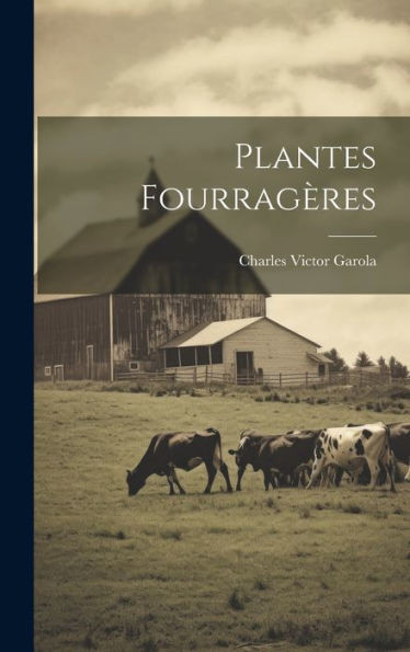 Plantes Fourrageres (French Edition)