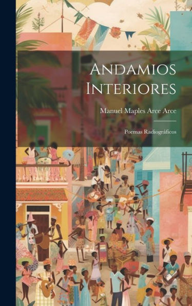 Andamios Interiores: Poemas Radiográficos (Spanish Edition)