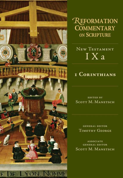 1 Corinthians (Reformation Commentary On Scripture Series, Nt Volume 9A)