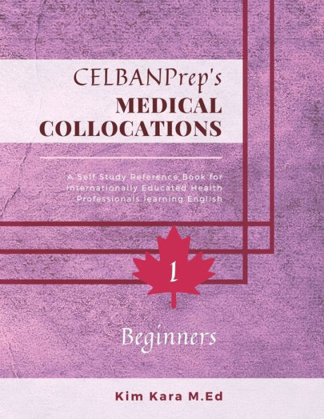 Celbanprep's Medical Collocations: Beginners (Celbanprep's Mastering Medical Collocations Dictionaries)