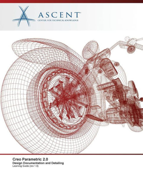 Creo Parametric 2.0: Design Documentation And Detailing