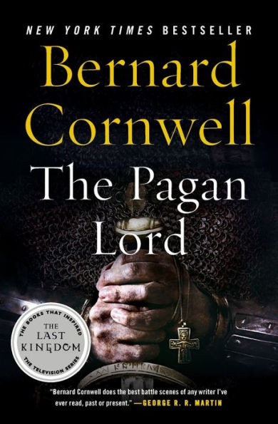 The Pagan Lord: A Novel (Last Kingdom (Formerly Saxon Tales), 7)