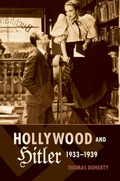 Hollywood And Hitler, 1933-1939 (Film And Culture Series)