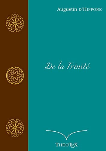 De la Trinité (BOOKS ON DEMAND) (French Edition)