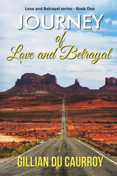 Journey Of Love And Betrayal (Love And Betrayal Series)