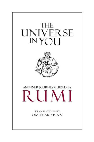 The Universe In You: An Inner Journey Guided By Rumi