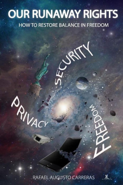 Our Runaway Rights: How To Restore Balance In Freedom (The Runaway Trilogy)