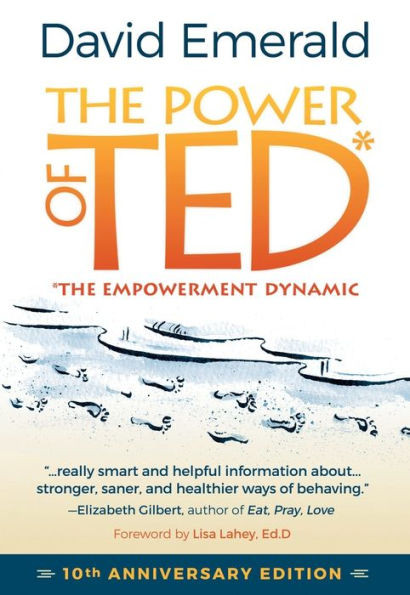 The Power Of Ted* (*The Empowerment Dynamic): 10Th Anniversary Edition