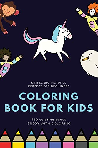 simple big pictures perfect for beginners Coloring book for kids 120 Coloring pages Enjoy with coloring: Coloring book / 120 pages, 6×9, Unicorn, Animals, Jobs, Gifts, Beginners, 2020 Gift Ideas