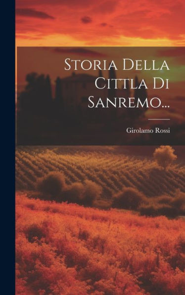 Storia Della Cittla Di Sanremo... (Italian Edition)