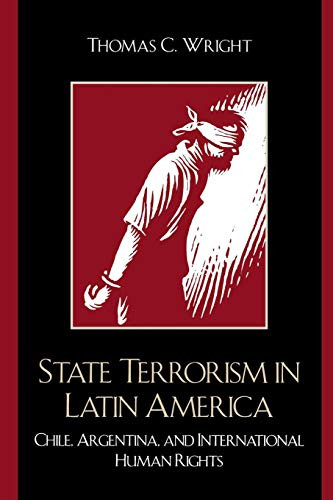 State Terrorism in Latin America: Chile, Argentina, and International Human Rights (Latin American Silhouettes)