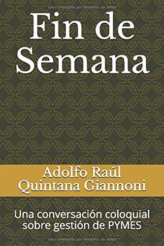 Fin de Semana: Una conversación coloquial sobre gestión de PYMES (Spanish Edition)