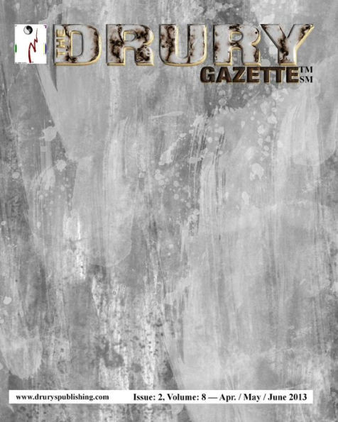The Drury Gazette: Issue 2, Volume 8 -- April / May / June 2013