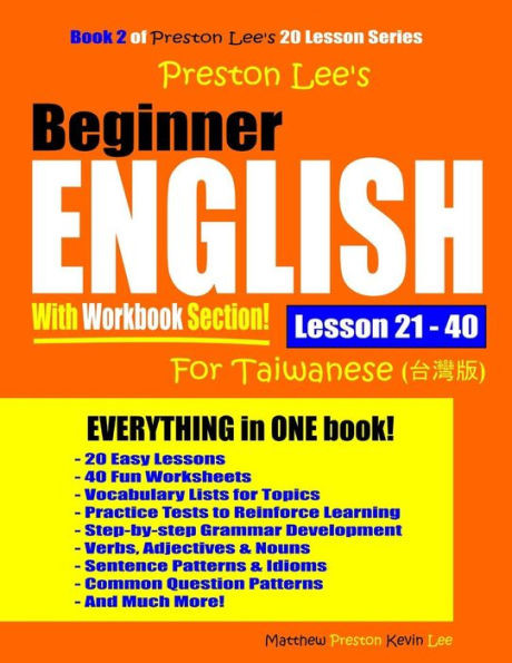 Preston LeeS Beginner English With Workbook Section Lesson 21  40 For Taiwanese (Preston Lee's English For Taiwanese)