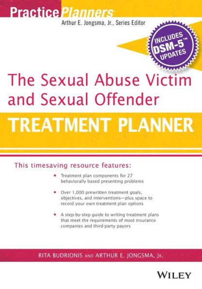 The Sexual Abuse Victim And Sexual Offender Treatment Planner, With Dsm 5 Updates (Practiceplanners)