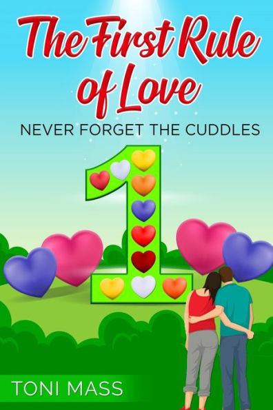 The First Rule Of Love: Never Forget The Cuddles