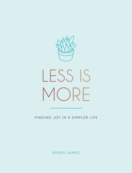 Less Is More: Finding Joy In A Simpler Life