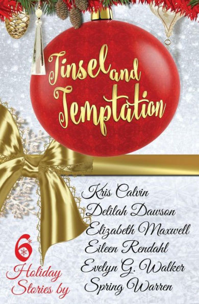 Tinsel And Temptation: A Holiday Anthology