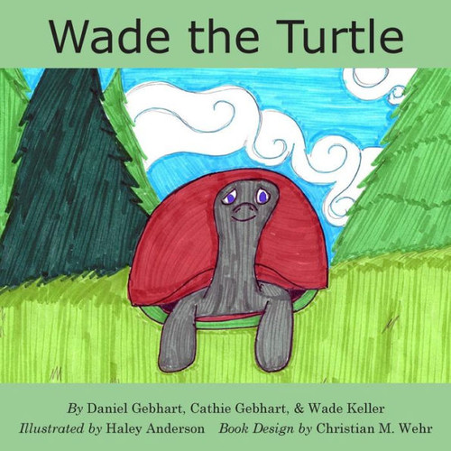 Wade The Turtle (Dan The Fish Series)