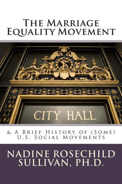 The Marriage Equality Movement: & A Brief History Of (Some) U.S. Social Movements