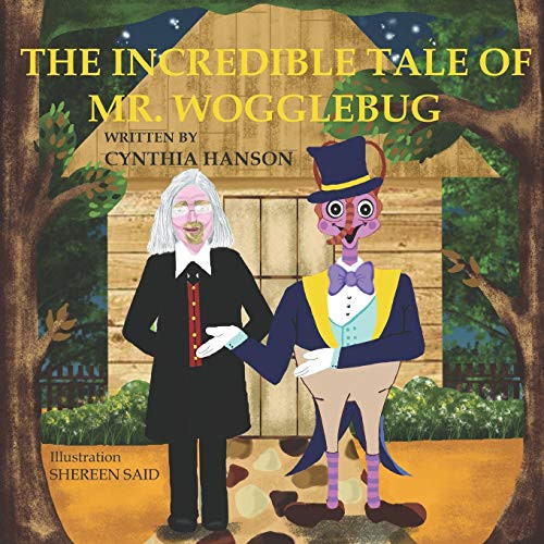 The Incredible Tale of Mr. Wogglebug (The Wogglebug series)
