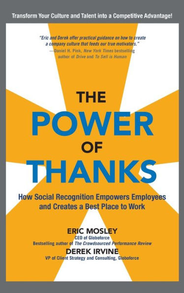 The Power Of Thanks: How Social Recognition Empowers Employees And Creates A Best Place To Work