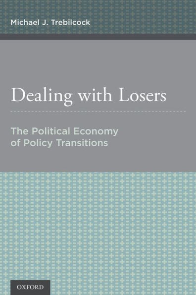 Dealing With Losers: The Political Economy Of Policy Transitions