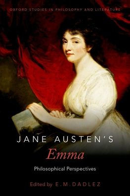 Jane Austen's Emma: Philosophical Perspectives (Oxford Studies In Philosophy And Lit)