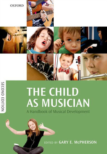 The Child As Musician: A Handbook Of Musical Development