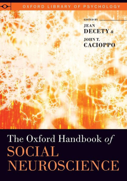 The Oxford Handbook Of Social Neuroscience (Oxford Library Of Psychology)