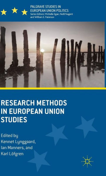 Research Methods In European Union Studies (Palgrave Studies In European Union Politics)