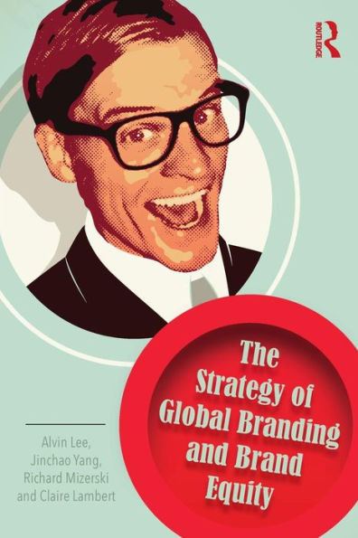 The Strategy Of Global Branding And Brand Equity (Lecturer In Strategic Marketing)