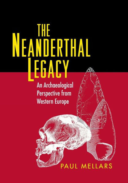 The Neanderthal Legacy: An Archaeological Perspective From Western Europe