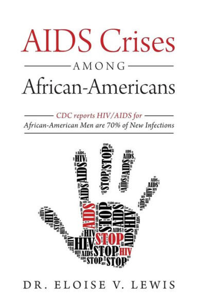 Aids Crises Among African-Americans: Cdc Reports Hiv/Aids For African-American Men Are 70% Of New Infections